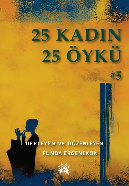 25 KADIN 25 ÖYKÜ LANSMANI 8 MART