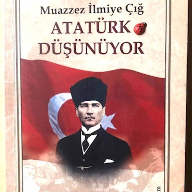 ATATÜRK DÜŞÜNÜYOR